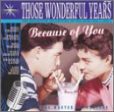 VARIOUS ARTISTS - THOSE WONDERFUL YEARS 7: BECAUSE OF YOU Cheap